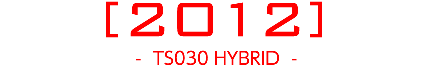 2012 TS030 HYBRID